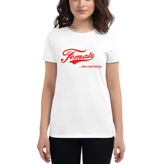 Female... the real thing T-Shirt